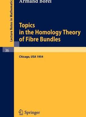 【预售】Topics in the Homology Theory of Fibre Bundles: