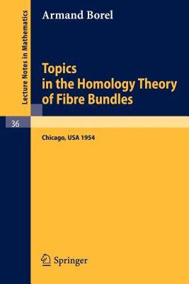 【预售】Topics in the Homology Theory of Fibre Bundles: