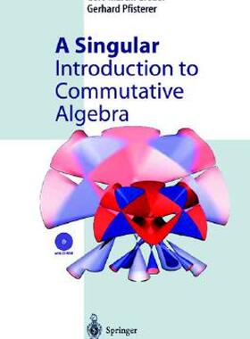 【预售】A Singular Introduction to Commutative Algebra