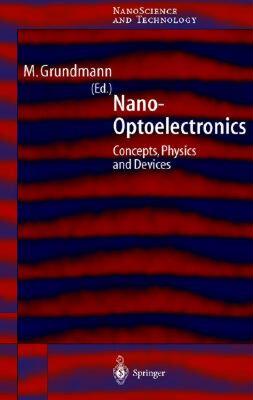 【预售】Nano-Optoelectronics: Concepts, Physics and Devices