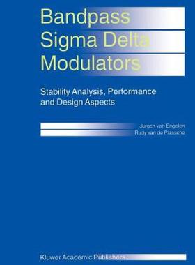 【预售】Bandpass SIGMA Delta Modulators: Stability Analysis