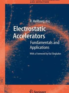 【预售】Electrostatic Accelerators: Fundamentals and