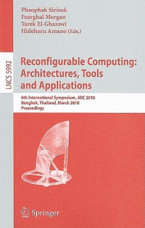 【预售】Reconfigurable Computing: Architectures, Tools and