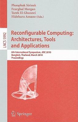 【预售】Reconfigurable Computing: Architectures, Tools and
