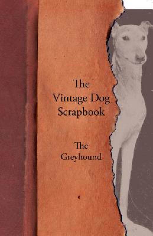 【预售】The Vintage Dog Scrapbook - The Greyhound