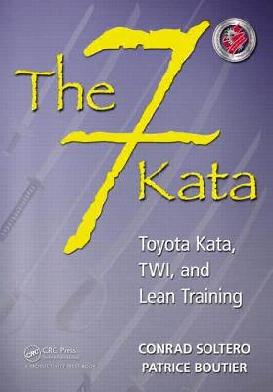 【预售】The 7 Kata: Toyota Kata, Twi, and Lean Training