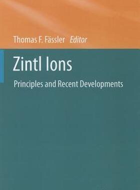 【预售】Zintl Ions: Principles and Recent Developments