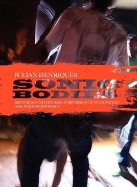 【预售】Sonic Bodies: Reggae Sound Systems, Performance