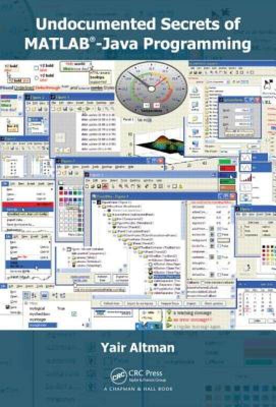 【预售】Undocumented Secrets of MATLAB-Java Programming