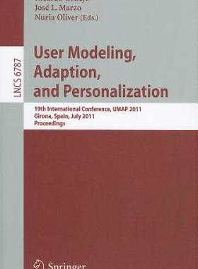 【预售】User Modeling, Adaptation, and Personalization: 19th