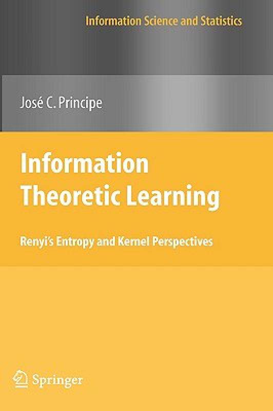 【预售】Information Theoretic Learning: Renyi's Entropy and