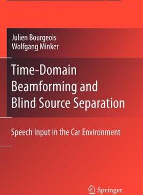 【预售】Time-Domain Beamforming and Blind Source Separation: