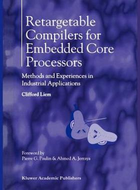 【预售】Retargetable Compilers for Embedded Core Processors: