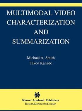 【预售】Multimodal Video Characterization and Summarization