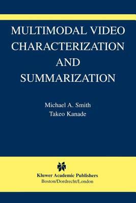 【预售】Multimodal Video Characterization and Summarization