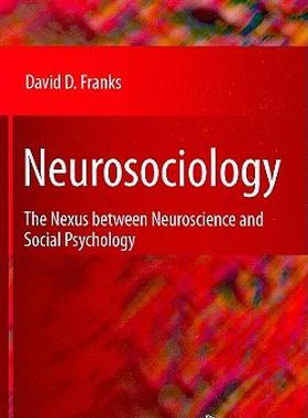 【预售】Neurosociology: The Nexus Between Neuroscience and