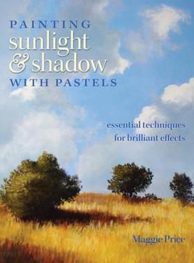 【预售】Painting Sunlight & Shadow with Pastels: Essential