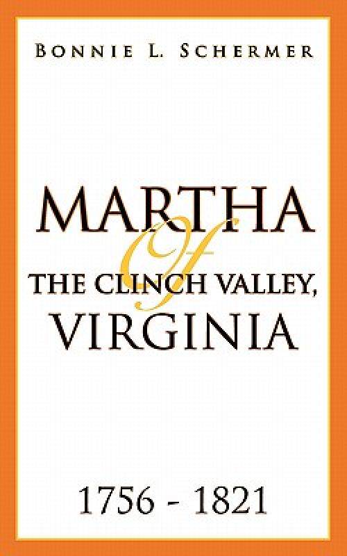 【预售】Martha of the Clinch Valley, Virginia 1756 - 1821