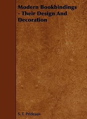 【预售】Modern Bookbindings - Their Design and Decoration