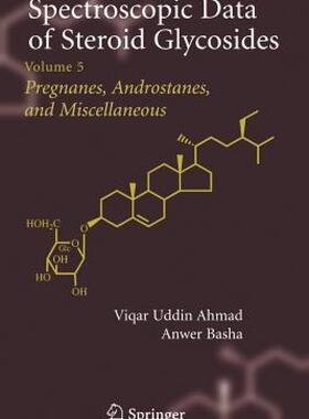 【预售】Spectroscopic Data of Steroid Glycosides: Volume 5