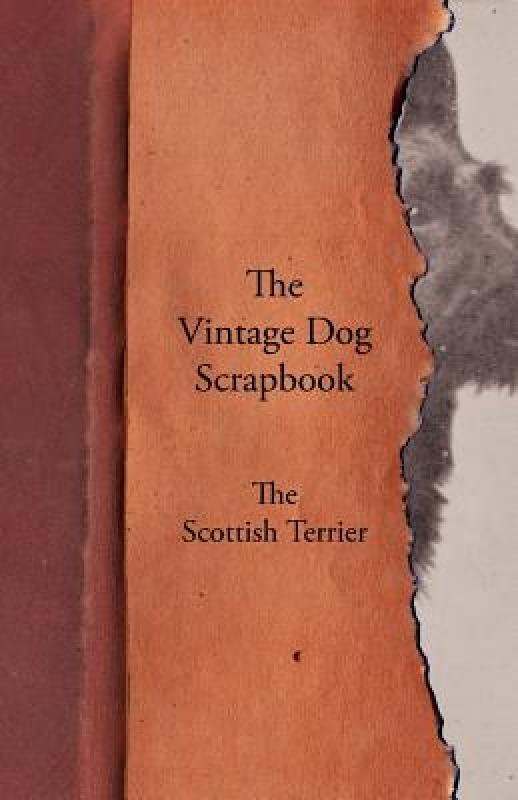 【预售】The Vintage Dog Scrapbook - The Scottish Terrier