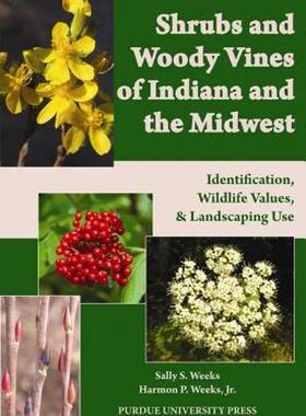 【预售】Shrubs and Woody Vines of Indiana and the Midwest:
