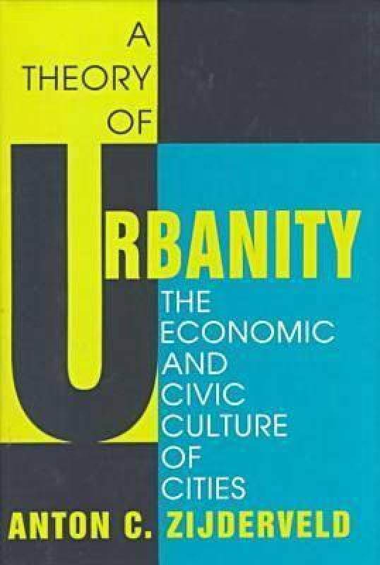 【预售】a theory of urbanity: the economic and civic culture
