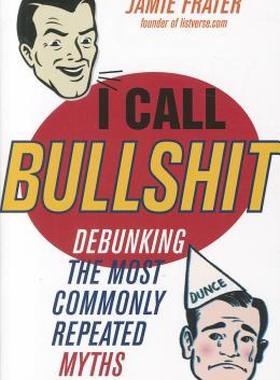【预售】I Call Bullshit: Debunking the Most Commonly