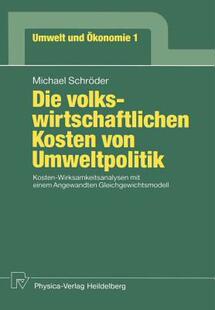 【预售】Die Volkswirtschaftlichen Kosten Von Umweltpolitik: