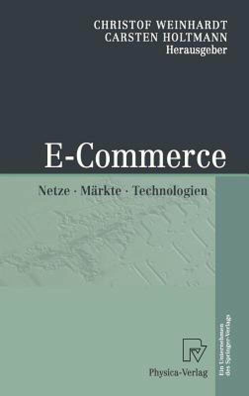【预售】E-Commerce: Netze, Markte, Technologien
