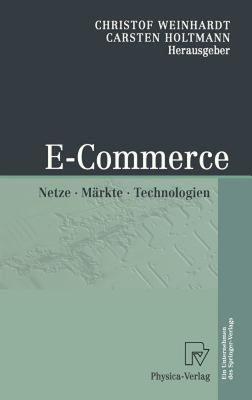 【预售】E-Commerce: Netze, Markte, Technologien