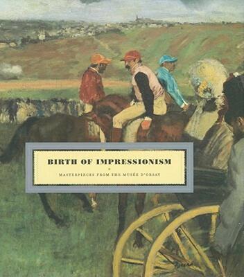 【预售】Birth of Impressionism: Masterpieces from Musee