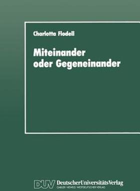 【预售】Miteinander Oder Gegeneinander: Eine