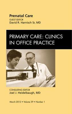 【预售】Prenatal Care, an Issue of Primary Care Clinics in