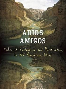 【预售】Adios Amigos: Tales of Sustenance and Purification
