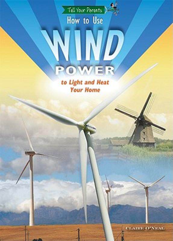 【预售】How to Use Wind Power to Light and Heat Your Home