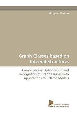 【预售】Graph Classes Based on Interval Structures