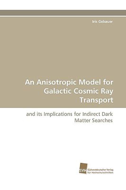 【预售】An Anisotropic Model for Galactic Cosmic Ray