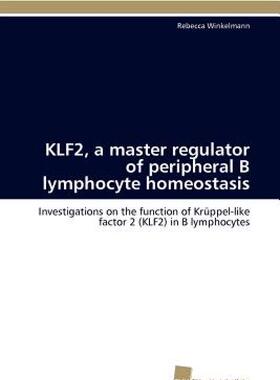 【预售】Klf2, a Master Regulator of Peripheral B Lymphocyte