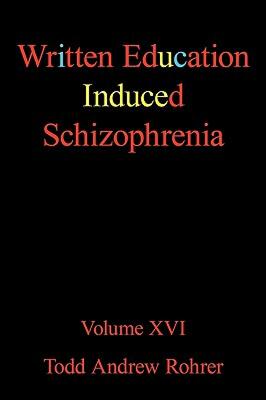 【预售】Written Education Induced Schizophrenia: Volume XVI