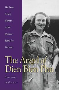 【预售】The Angel of Dien Bien Phu: The Sole French Woman at