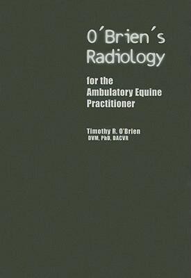 【预售】O'Brien's Radiology for the Ambulatory Equine