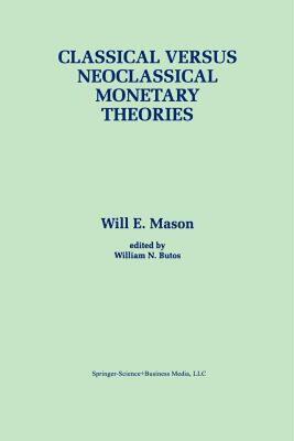 【预售】Classical Versus Neoclassical Monetary Theories: The
