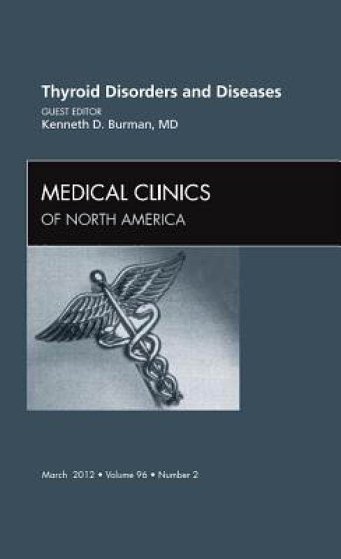 【预售】Thyroid Disorders and Diseases, an Issue of Medical