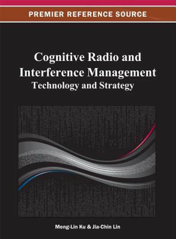 【预售】Cognitive Radio and Interference Management: