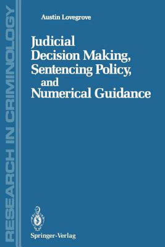 【预售】Judicial Decision Making, Sentencing Policy, and