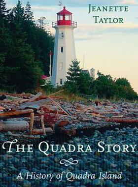 【预售】The Quadra Story: A History of Quadra Island