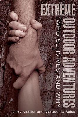 【预售】Extreme Outdoor Adventures: Who Survives and Why