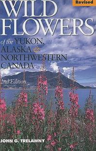 【预售】Wild Flowers of the Yukon, Alaska & Northwestern