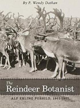 【预售】The Reindeer Botanist: Alf Erling Porsild